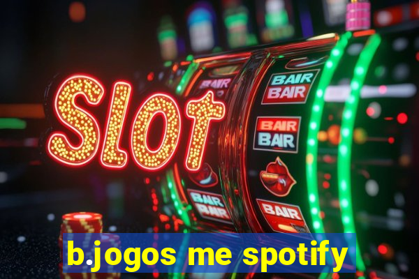 b.jogos me spotify